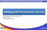 Bidding with Procurement Service - ps-philgeps.gov.ph · •The conduct of Biddings are kept transparent and the inputs of the market and industry players are taken into account.