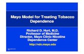 Mayo Model for Treating Tobacco Dependence · Mayo Clinic Nicotine Dependence Center Treatment Program • Established April 1988 • Integrated approach – behavioral, addictions,