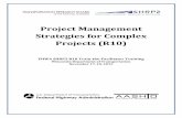 Project Management Strategies for Complex Projects (R10)€¦ · 2. To train designated DOT members to teach complex project management principles and to demonstrate the use of the