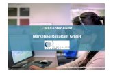Call Center Audit Marketing Resultant GmbHmarketing-resultant.de/.../2015_Call_Center-Audit1.pdf · Der Call Center Audit von Marketing Resultant: Die fundierte Basis für die Optimierung