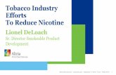 Tobacco Industry Efforts To Reduce Nicotine...Currently, there are no publically available tobacco varieties that meet FDA’s suggested nicotine levels Reported Nicotine Levels for