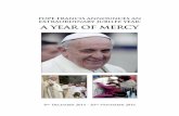 POPE FRANCIS ANNOUNCES AN EXTRAORDINARY JUBILEE YEAR: A YEAR OF MERCY · 2015-11-30 · Pope Francis writes: “I present…this Extraordinary Jubilee Year dedicated to living out
