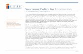 Spectrum Policy for Innovation - ITIF · spectrum through an incentive auction that would compensate local TV broadcasters for the release of the spectrum licenses they currently