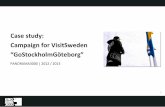 Case study: Campaign for VisitSweden...PowerPoint-Präsentation Author: Melanie Fischer Created Date: 6/20/2013 3:57:32 PM ...
