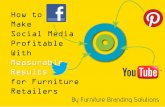 How to Make Social Media With - Furniture Marketing Group...FMG Member Packages Included Custom Designed Facebook Page Facebook Content Development Facebook Comment Moderation Social