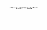 REWRITING CULTURAL PSYCHOLOGY · Three conceptual and methodological issues are discussed: How we ... focus for elucidating the points of contention between universalism and cultural
