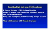 Breeding high oleic non-GMO soybeans · Breeding high oleic non-GMO soybeans J. Grover Shannon – MU Soybean Breeding Kristin D. Bilyeu- USDA Research Molecular Biologist ... S06-4649RR