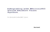 Integrating with Microsoft® Visual Studio® Team …...Microsoft Visual Studio Team Explorer (a component of Microsoft Visual Studio Team Foundation Server) Note: For RAM, processor,