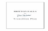 Transition Plan · 2019-11-06 · BRITTON FALLS TRANSITION PLAN 2 Note: This document represents the fourth revision of the Britton Falls Transition Plan, which is updated approximately