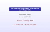 Big-Bang nucleosynthesis, early Universe and relic particlesmoriond.in2p3.fr/cosmo/2018/transparencies/6... · Big-Bang nucleosynthesis, early Universe and relic particles Alexandre