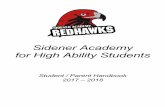 Sidener Student Handbook 2017-18 · Sidener!Academy!for!High!Ability!Students!Mission!! Sidener!Academy’s!mission!is!to!serve!the!unique!academic,!social,!and!emotional!needs!of!high!ability!students!