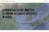 Geomorphological analysis of marine accidents hotspots in ...€¦ · marine accidents There are various types of the marine accidents from collision to fire on the ship. However,