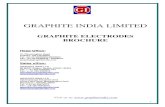 GRAPHITE INDIA LIMITED...GRAPHITE INDIA LIMITED GRAPHITE ELECTRODES BROCHURE Head Office: 31, Chowringhee Road Kolkata- 700 016 INDIA Tel: +91-33-40029600/40029622 Fax: +91-33-22496420