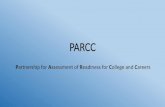 PARCC - epsd.usWhat does PARCC look like? •Computer based or paper and pencil •2 parts in English language arts (PBA and EOY) •2 parts in math (PBA and EOY) •The first part