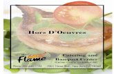Hors D’Oeuvres - The Flame Catering · Cold Hors D’oeuvres From The Raw Bar The Flame Catering and Banquet Center 2301 Neuse Blvd., New Bern, NC 28560 252.633.1193 . The Flame