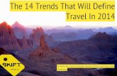 The 14 Trends That Will Define Travel In 2014€¦ · But big data and personalization offer a way for travel companies to offer ... The future of travel is at the intersection of