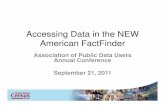 Accessing Data in the NEW American FactFinder · 9/21/2011  · American FactFinder? NEW American FactFinder Decennial Census • 2010 Census (data released to date) • Census 2000