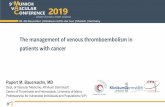 The management of venous thromboembolism in patients with … · 2019-12-12 · The management of venous thromboembolism in patients with cancer Rupert M. Bauersachs, MD Dept. of