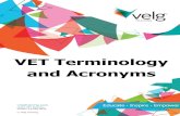VET Terminology and Acronyms€¦ · 23/05/2016  · Velg Training, Version 7.0, May 2016 Page 1 VET Terminology Access and equity means policies and approaches aimed at ensuring