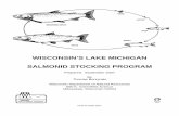 WISCONSIN’S LAKE MICHIGAN SALMONID STOCKING PROGRAM · The last three sets of summaries account for fish stocked during 2002-2006. The second set (pages 4-6) focuses on the numbers