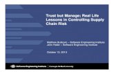 Trust but Manage; Real Life Lessons in Controlling Supply ... · Cyber Resilience Value Proposition Flexibility and scalability: deciding what to do to manage cybersecurity Using