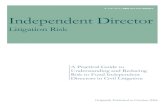 Litigation Risk - ICI Mutual Director Risk... · Independent Director Litigation Risk 3 directors — in the interest of the funds they oversee, in the interest of fund shareholders,