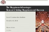 The Happiness Advantage: Research Linking Happiness and ... Achor... · 10/6/2016  · The Happiness Advantage 37% greater sales 3x more creative 31% more productive 40% more likely