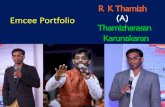 R K Thamizh Emcee Portfolio (A) Thamizharasan Karunakaranemceethamizh.com/wp-content/uploads/2020/01/MMC-Thamizharas… · emcee gives me a wonderful platform to connect with live