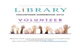 VOLUNTEER HANDBOOK 2018 - Charlotte Mecklenburg Library · Any Charlotte Mecklenburg Library volunteer committing a criminal activity, which includes but is not limited to theft,