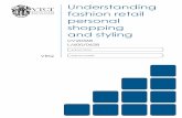 Understanding fashion retail personal shopping and styling · Describe how colour, fabric, prints and silhouettes are used in styling different customers b. Describe how the following