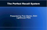 The Perfect Recall Systemc1-preview.prosites.com/70102/wy/docs/The Perfect Recall System.pdf · Postcard $0.56 98 - 99% 4 - 6 sentences Return phone call (3) Letter $0.89 98 - 99%