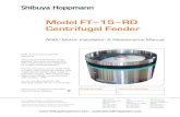 Model FT–15–RD Centrifugal Feeder · 2018-11-26 · part of the feeder that touches your product has been tooled for your product. Avoid making any adjustments to the tooling,