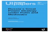 Russia´s Great Power Strategy under Putin and Medvedev · • Influencing global processes in order to establish a just and democratic world order based on collective principles
