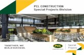 PCL CONSTRUCTION Special Projects Division · Special Projects Division . PCL’s Special Projects Division focuses on . complex, fast-paced and diverse projects for clients that