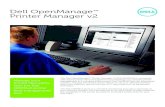 Dell OpenManage Printer Manager v2 · 2012-03-30 · The Dell OpenManage™ Printer Manager v2 (Dell OMPMv2)is a powerful web-based printer fleet management tool that helps you simplify
