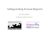 Sarah Baker Independent Chair - modgov.lbbd.gov.uk · Safeguarding Annual Reports Sarah Baker Independent Chair . SAB Legislation The Care Act 2014 •to co-ordinate the safeguarding