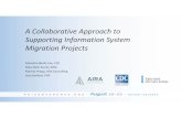 A Collaborative Approach to Supporting Information System ... · 7 TA Collaborative Approach • Assess an individual program’s migration capabilities and needs. – How “informatics‐savvy”