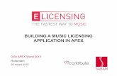BUILDING A MUSIC LICENSING APPLICATION IN APEXBUILDING A MUSIC LICENSING APPLICATION IN APEX OGh APEX World 2015 Rotterdam 25 maart 2015