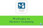 Welcome to Mentor Training - North Dakota · 2019-03-04 · Coach Collaborator ... Reminder: Everything you need to know is in the Mentor Manual: 50: Due date reminders will be in