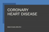 Coronary Heart Disease · Things that stress the heart Heart rate Ventricular wall stress – Non-compliance or “stiffness” of the ventricle – Increased afterload (e.g. systemic