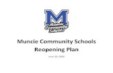 Muncie Community Schools Reopening Planmuncie.k12.in.us/.../File/Reopening_Schools.pdf · Muncie Community Schools (MCS) will continue to respond to the COVID-19 pandemic in a manner