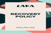RECOVERY POLICY06+18+-+Recovery... · 2020-06-19 · Recovery Policy Policy Wording Muscular injury An acute musculoskeletal injury caused by an accident. Optical injury Injury, loss