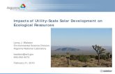 Impacts of Utility-Scale Solar Development on Ecological ... · Impacts of Utility-Scale Solar Development on Ecological Resources Leroy J. Walston ... Solar energy facilities provide