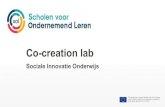 Co-creation lab - Profielenberaad · 2019-11-11 · Co-creation lab. Sociale Innovatie Onderwijs. Co-creatie. Een Co-creatie Lab is een methode waarbij iedereen die geïnteresseerd
