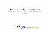 BelRAI 2.0 Cookbook · 18/03/2020 BelRAI 2.0 Cookbook version 1.7 page 4 of 31 2 Purpose of this document The purpose of this cookbook is to make BelRAI accessible to organisations