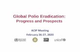Global Polio Eradication · OPV2 withdrawal, IPV introduction, immunization system strengthening 3. Containment & Global ... •Revised strategy guidance for control of cVDPV2 finalized