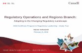Regulatory Operations and Regions Branch€¦ · Regulatory Operations and Regions Branch: Adapting to the Changing Regulatory Landscape. 2018 Certificate Program in Regulatory Leadership