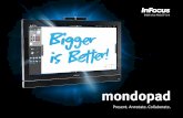 Giant Touch Tablet for Your · amazingly easy with the Mondopad's simple and familiar folder structure. ¡ Add, remove and launch documents from the Mondopad's View/Share folder,