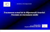 Tractament actual de la Hipertensió Arterial: Novetats en … · 2019-05-21 · Tractament actual de la Hipertensió Arterial: Novetats en tractament mèdic. Barcelona, 6 de maig
