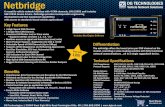 Netbridge Vehicle Network Solutions · USB-PC Interface: USB 2.0 Processor: 90 MIPS RISC Based Design Firmware: Field Upgradable Physical: 6.1” x 2.5” x 1.2” Operating Range: